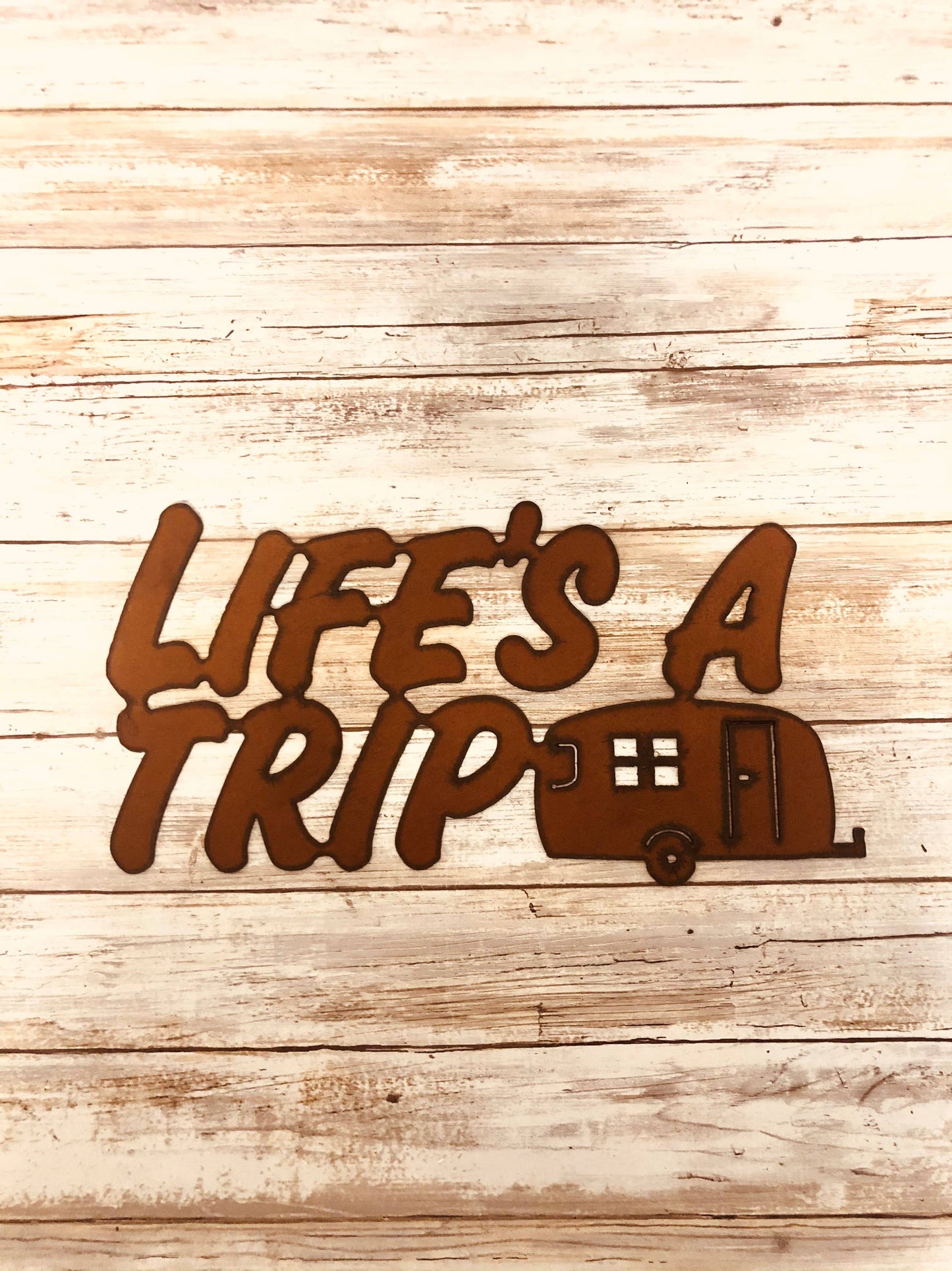 Life's A Trip Camper trailer Rustic Koa Sign