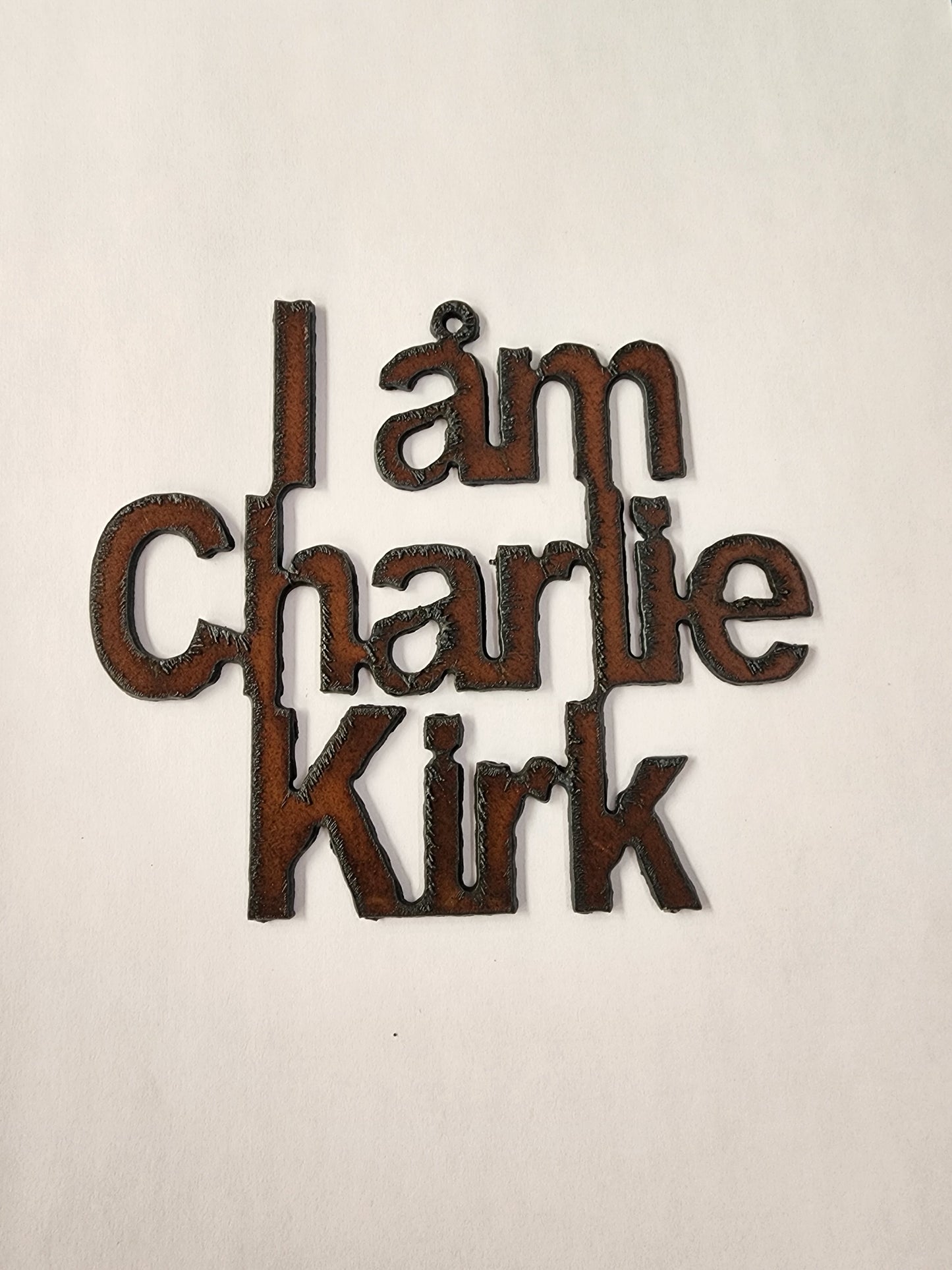 I am Charlie Kirk Rustic Metal Christmas Ornament
