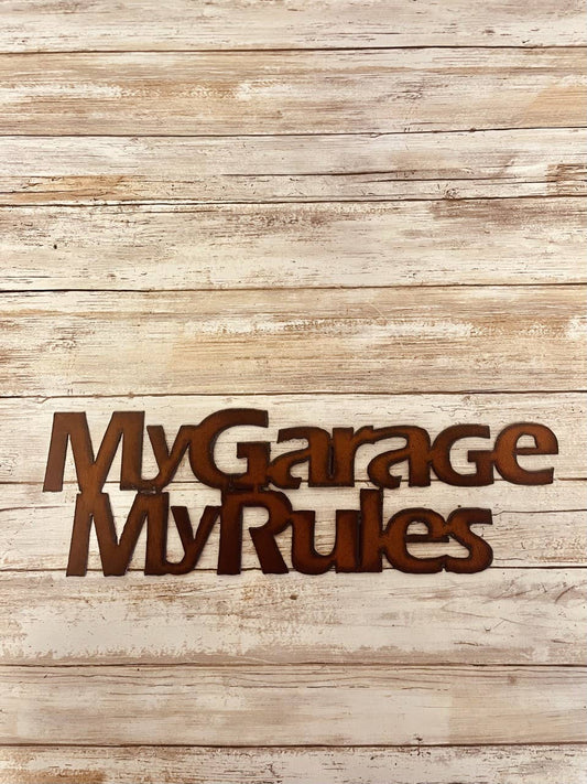 My Garage My Rules Rustic Metal Man Sign