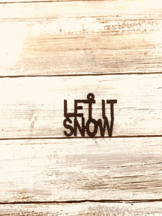 Let it Snow Charm Rustic Metal