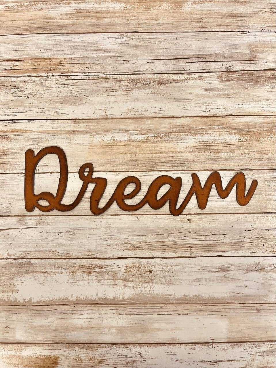 Dream Cursive Rustic Metal sign