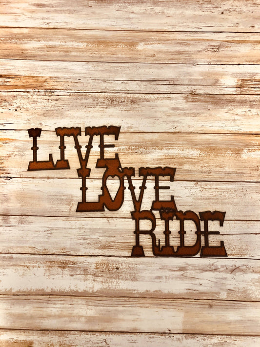 LIVE LOVE RIDE Western Sign