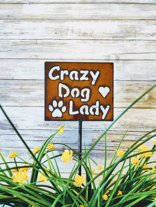 Crazy Dog Lady Garden Plant Stake Plaque