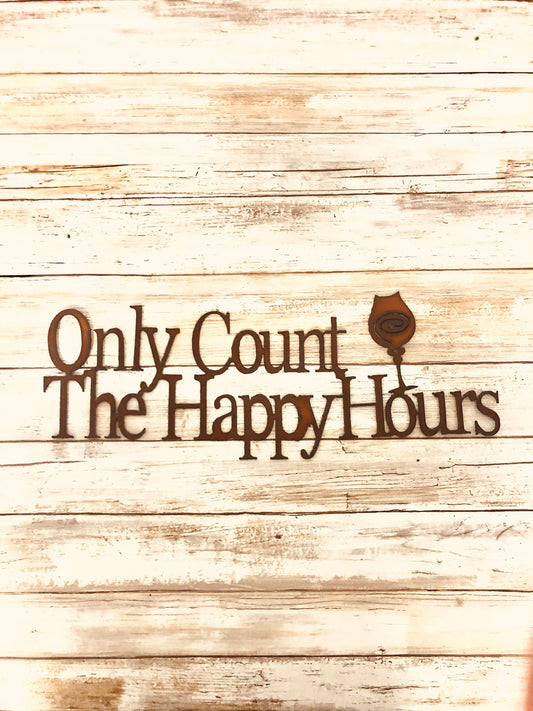 Only Count The Happy Hours Wine Sign