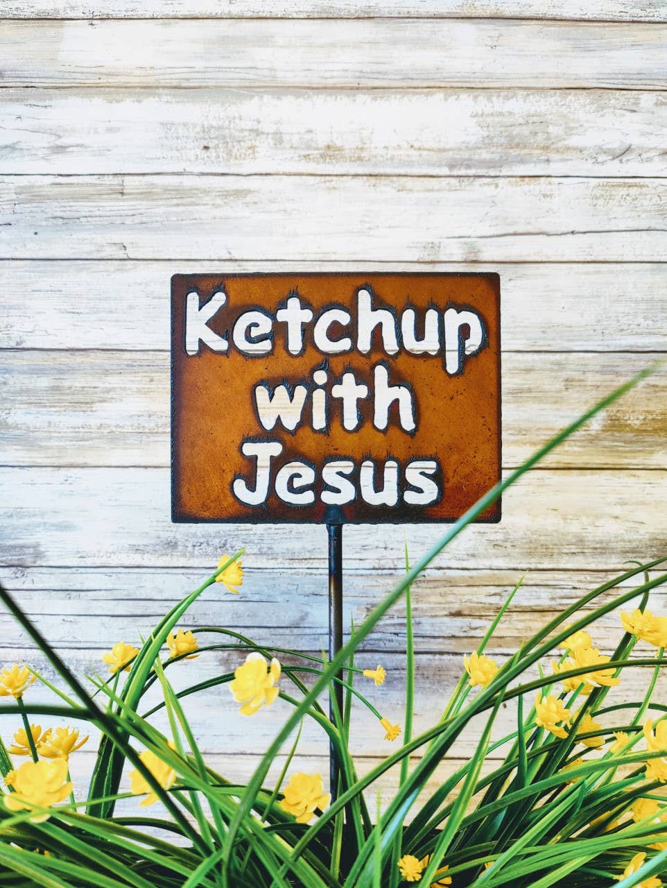 Ketchup with Jesus Christian Garden Sign Stake